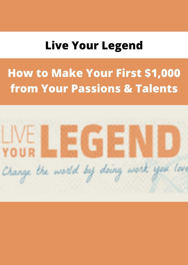 live-your-legend-how-to-make-your-first-1-000