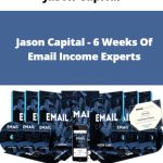 6 Weeks Of Email Income Experts by Jason Capital
