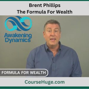 Brent Phillips - The Formula For Wealth