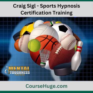 Craig Sigl - Sports Hypnosis Certification Training