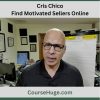 Cris Chico - Find Motivated Sellers Online (Flipanywhere Academy)