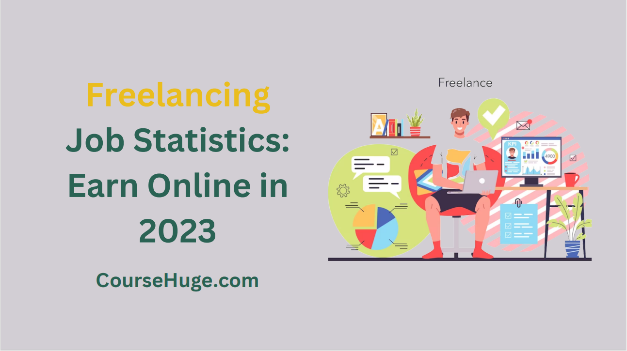 Day 21 – Freelancing Job Statistics: Why It’S The Most Lucrative Way To Earn Online In 2023