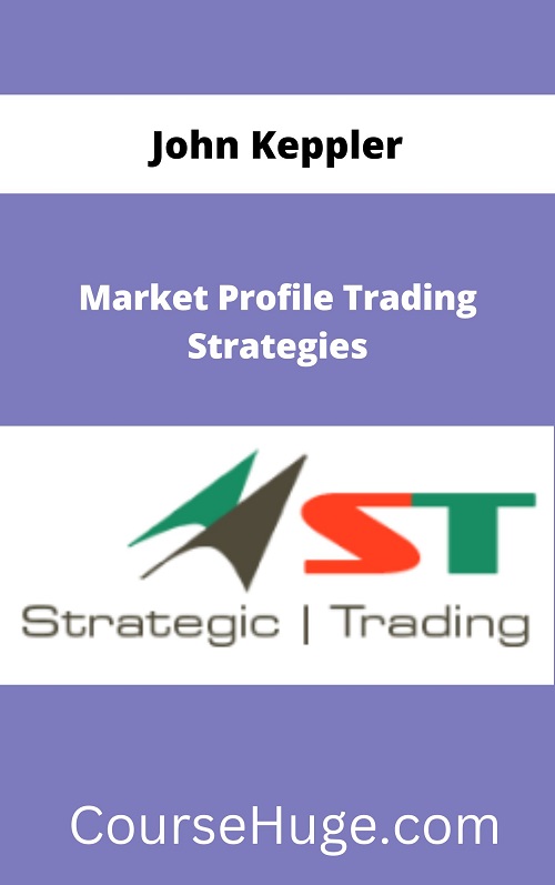 John Keppler Market Profile Trading Strategies