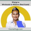 Khang Le - Wholesale to Millions [Real Esate]