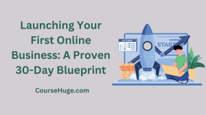 Launching Your First Online Business