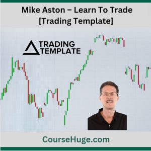 Mike Aston - Learn to Trade [Trading Template]