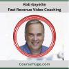 Rob Goyette - Fast Revenue Video Coaching