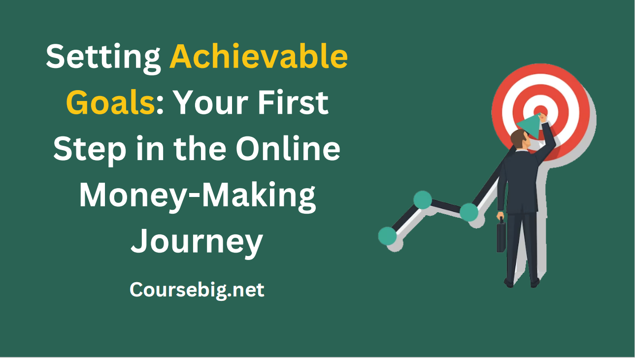 Day 2: Setting Achievable Goals – Start Your Online Money Journey