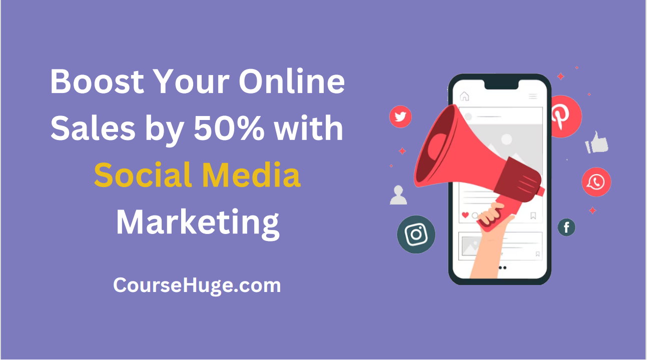 Day 10 – Boost Your Online Sales By 50% With Social Media Marketing