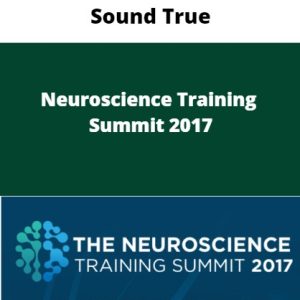 Sounds True - The Neuroscience Training Summit 2017 sound true