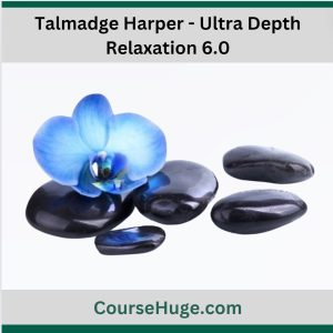 Talmadge Harper - Ultra Depth Relaxation 6.0