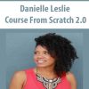 Danielle Leslie Course From Scratch 2.0