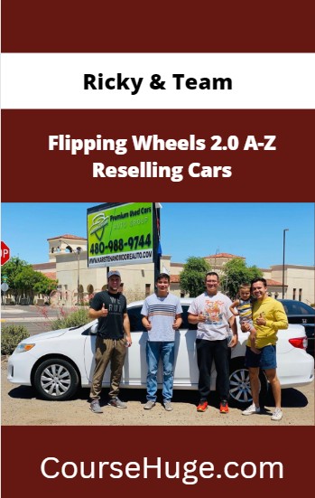 Ricky &Amp; Team Flipping Wheels 2.0 A-Z Car Reselling