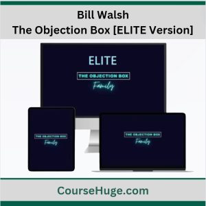 Bill Walsh – The Objection Box Family Elite