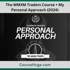 The MMXM Traders Course + My Personal Approach (2024)