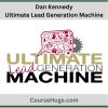 Dan Kennedy – Ultimate Lead Generation Machine