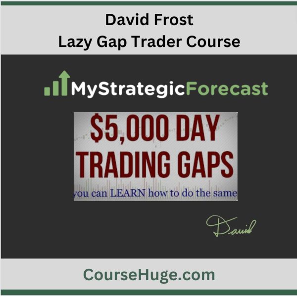 David Frost - Lazy Gap Trader Course