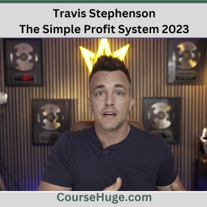 Travis Stephenson - The Simple Profit System 2023