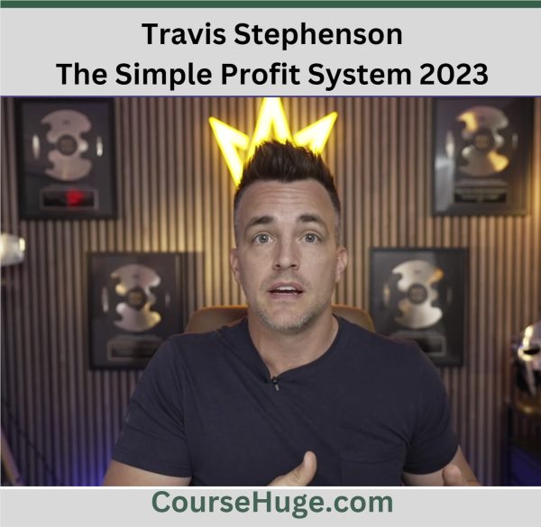 Travis Stephenson - The Simple Profit System 2023