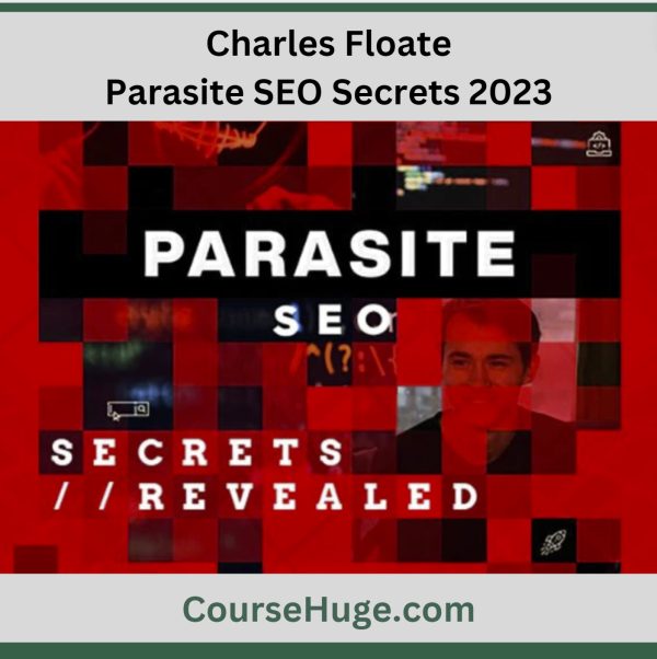 Charles Floate – Parasite Seo Secrets 2023