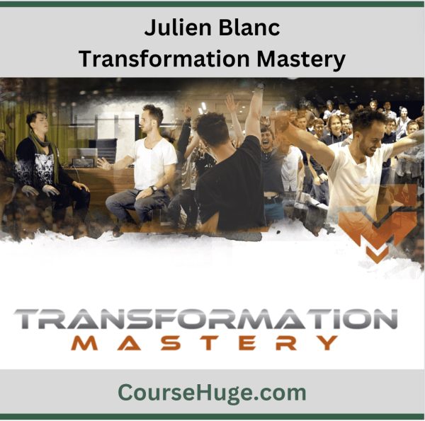 Julien Blanc - Transformation Mastery