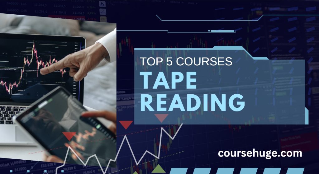 Top 5 Tape Reading Courses