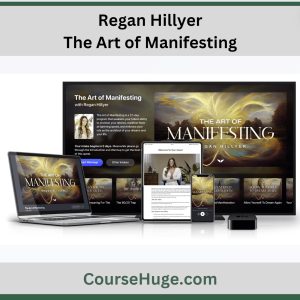 The Art of Manifesting by Regan Hillyer