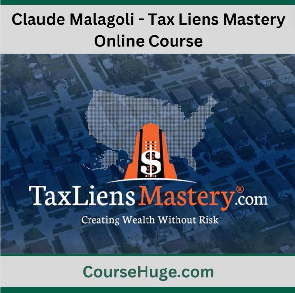 Claude Malagoli - Tax Liens Mastery Online