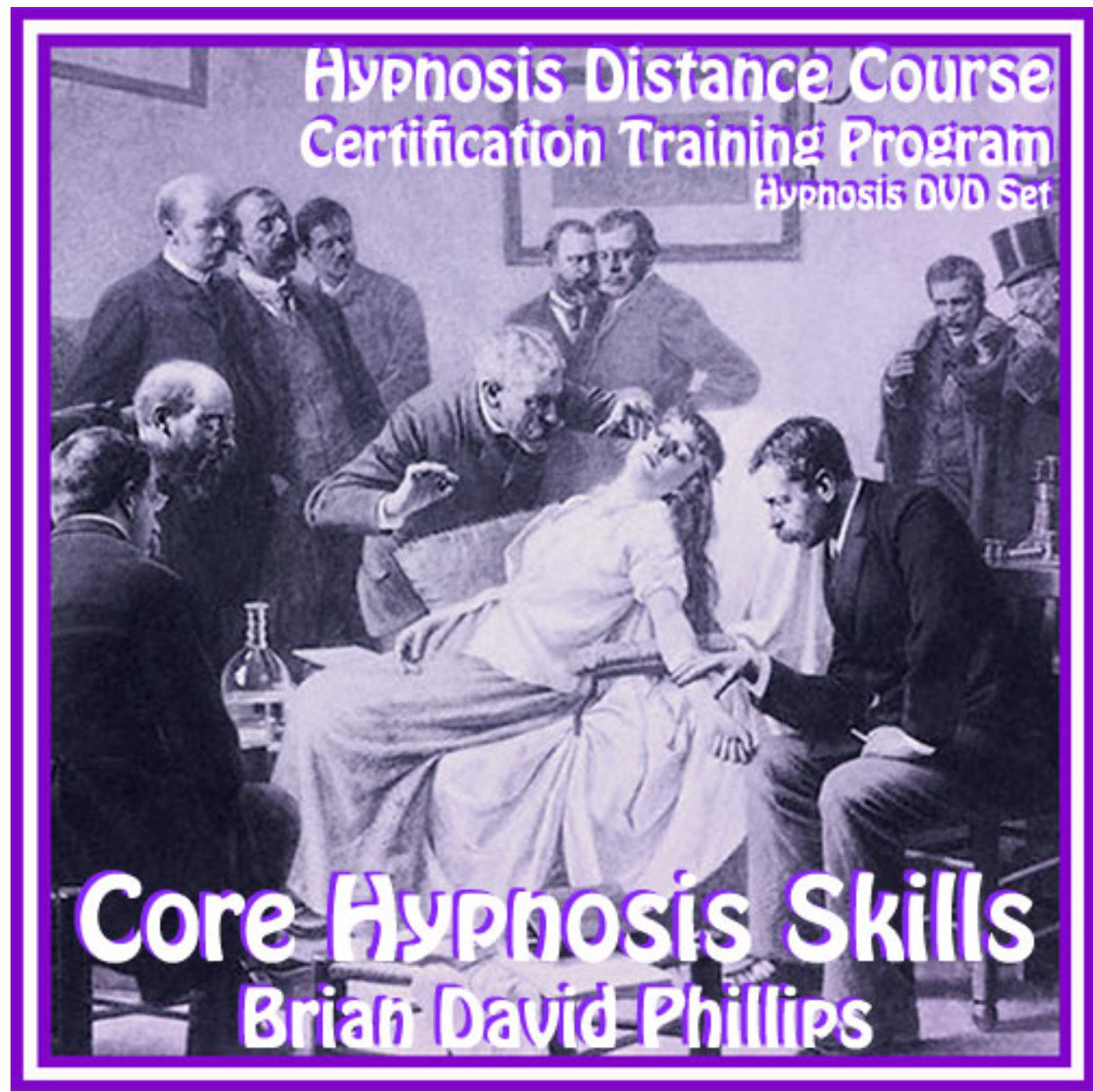 Brian David Phillips Core Skills Hypnosis Course