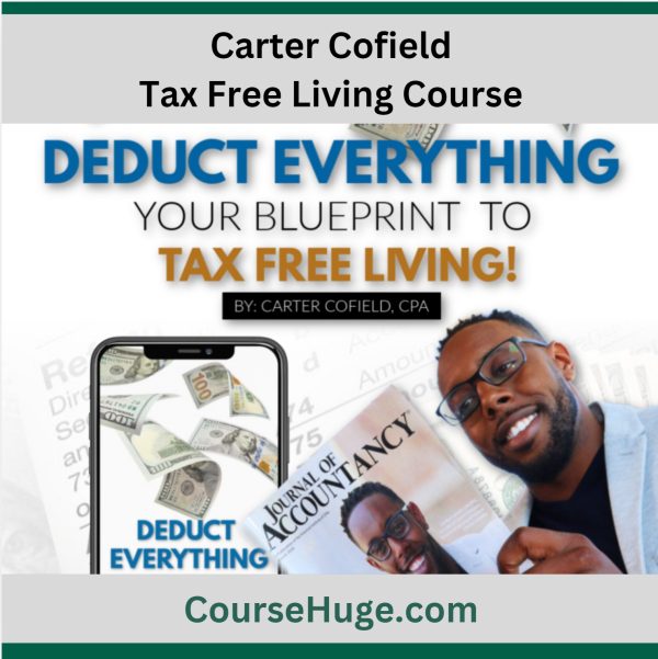 Carter Cofield – Tax Free Living Course - Deduct Everything