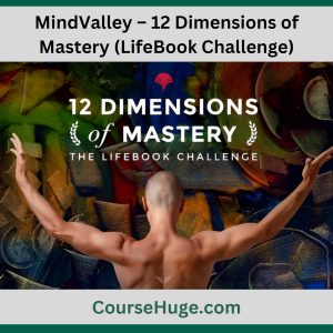 MindValley – 12 Dimensions of Mastery (LifeBook Challenge)