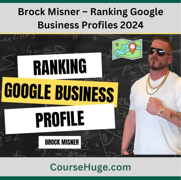 Brock Misner – Ranking Google Business Profiles 2024