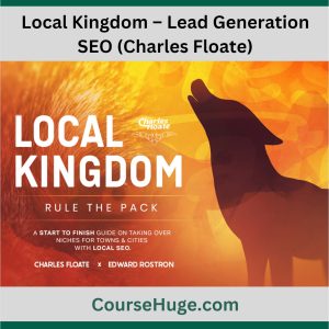 Local Kingdom – Lead Generation SEO (Charles Floate)