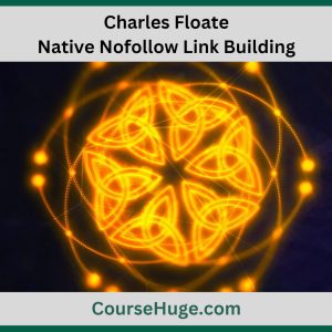 Charles Floate – Native NoFollow Link Building