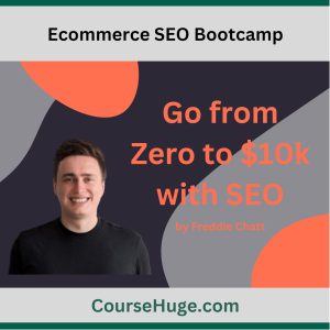 Ecommerce SEO Bootcamp - From $0 to $10K