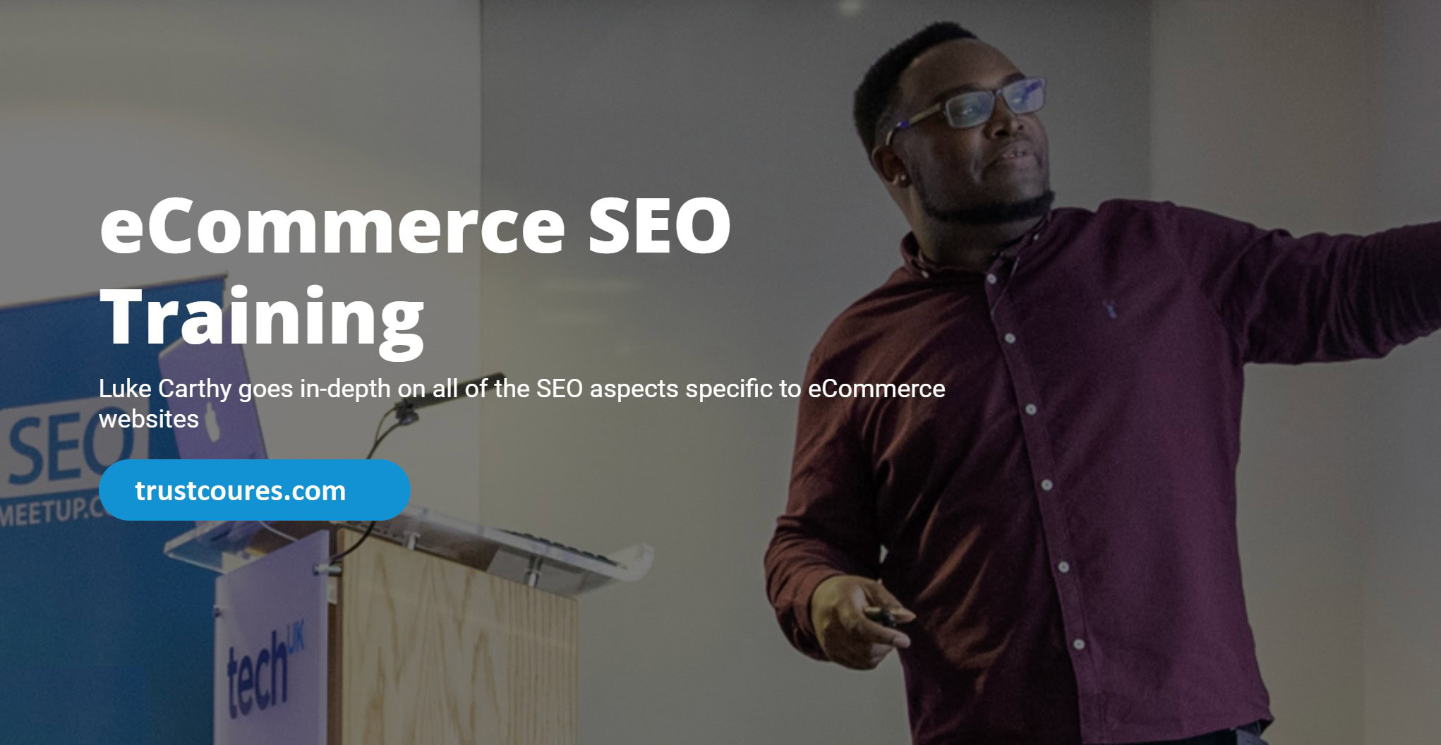 What is Luke Carthy eCommerce SEO Training