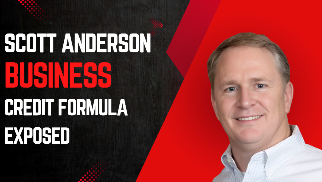 Scott Anderson Business Credit Formula Exposed