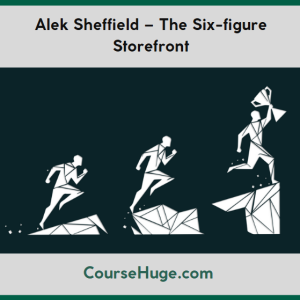 Alek Sheffield – The Six-figure Storefront