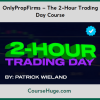 OnlyPropFirms The 2-Hour Trading Day Course