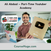 Ali Abdaal – Part-Time Youtuber Academy