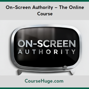 On-Screen Authority – The Online Course