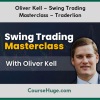 Oliver Kell – Swing Trading Masterclass – Traderlion