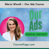 Maria Wendt – Our Ads Course
