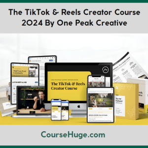 The TikTok & Reels Creator Course 2024 By One Peak Creative