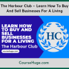 The Harbour Club – Learn How To Buy And Sell Businesses For A Living