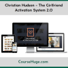 Christian Hudson - The Girlfriend Activation System 2.0