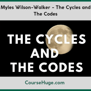 Myles Wilson-Walker - The Cycles and The Codes