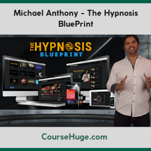 Michael Anthony - The Hypnosis BluePrint