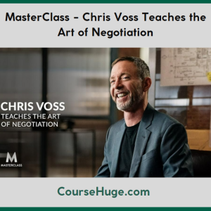 MasterClass - Chris Voss Teaches the Art of Negotiation