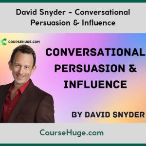 David Snyder - Conversational Persuasion & Influence